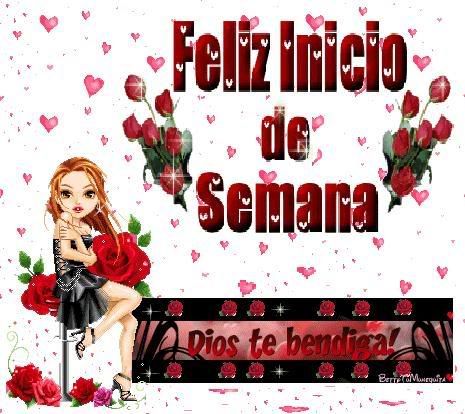 FelizInicioDeSemana.jpg Feliz Inicio De Semana image by Yolanda1969_2006