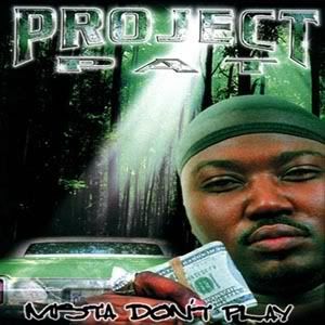 Project Pat - Mista Dont Play: Everythings Workin